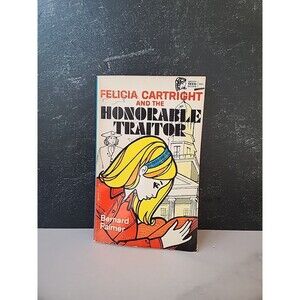 Felicia Cartright And The Honorable Traitor By Bernard Palmer Paperback